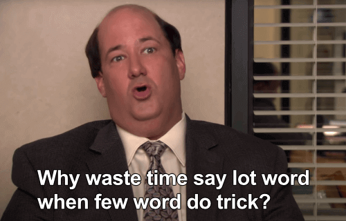 Few word do trick Kevin Malone